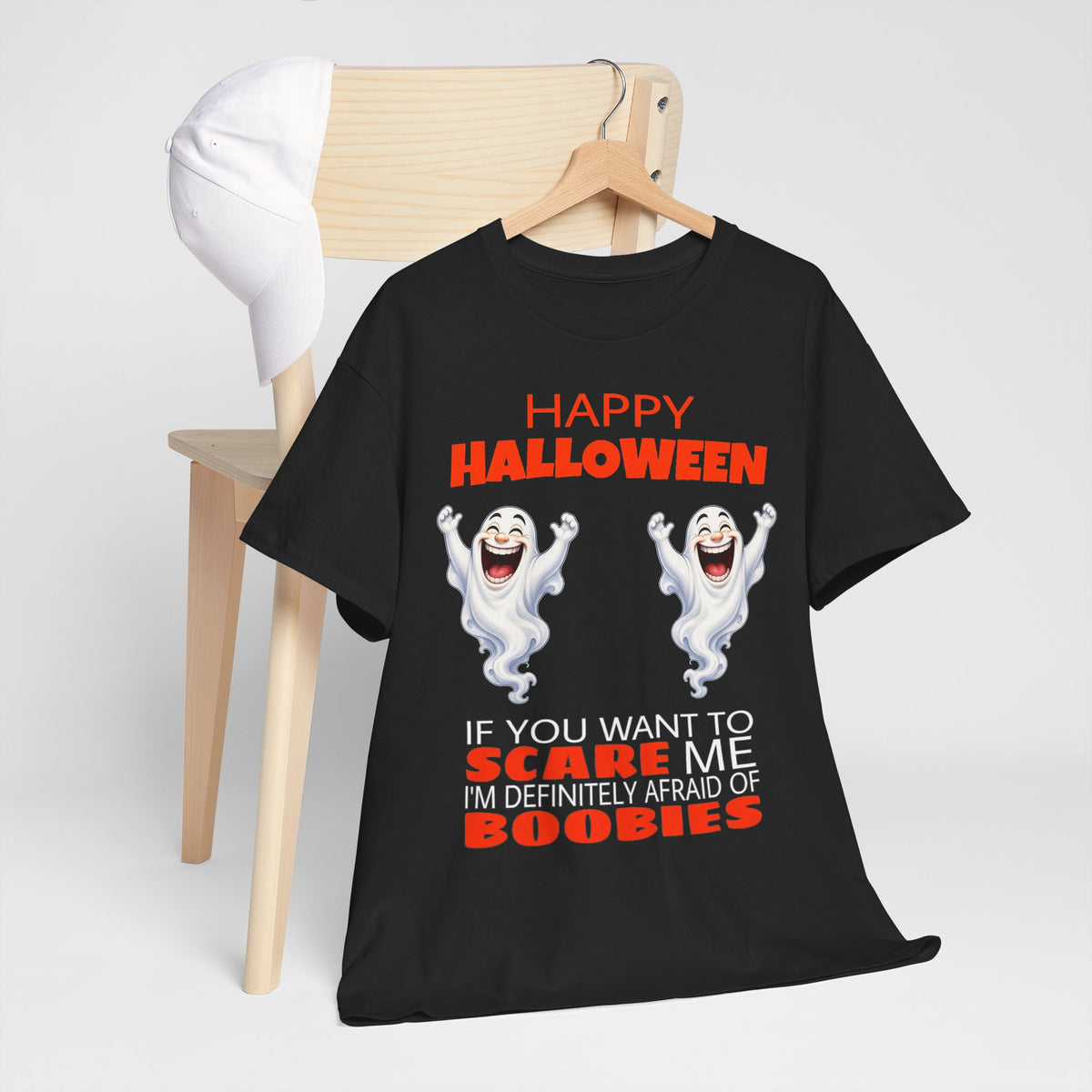 Happy Halloween Ghost Tee — "If You Want To Scare Me I'm Definitely Afraid of Boobies"