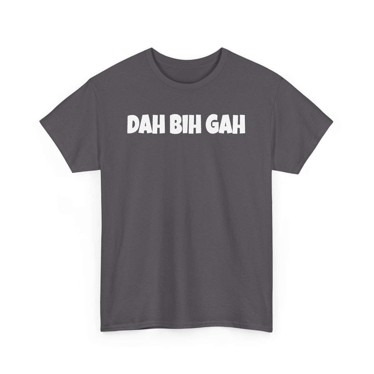 Dah Bih Gah Graphic Tee
