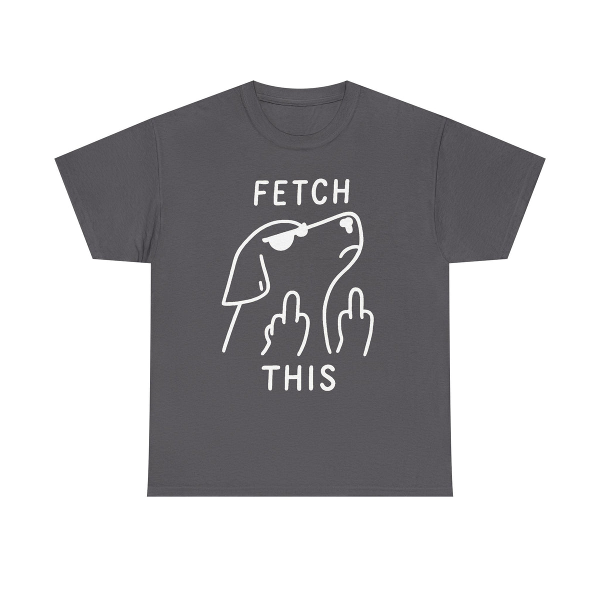 Fetch This T-Shirt - Funny Dog Graphic Tee with Middle Finger Design