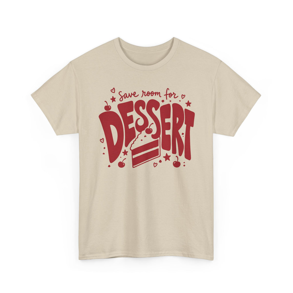 T-Shirt — "Save Room for Dessert" Cute Dessert Lover Tee