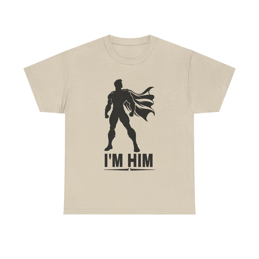 Superhero Silhouette Tee – "I'M HIM" Graphic Shirt for Fans & Gift Giving