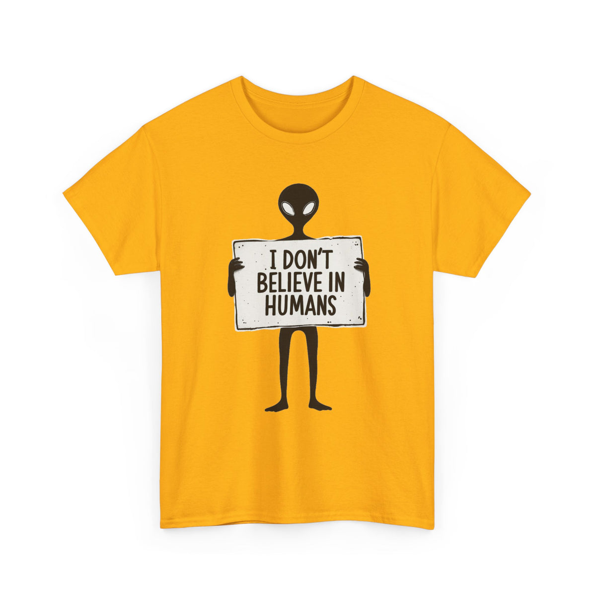 Alien Graphic Tee — "I Don’t Believe in Humans" Funny Sci‑Fi T‑Shirt