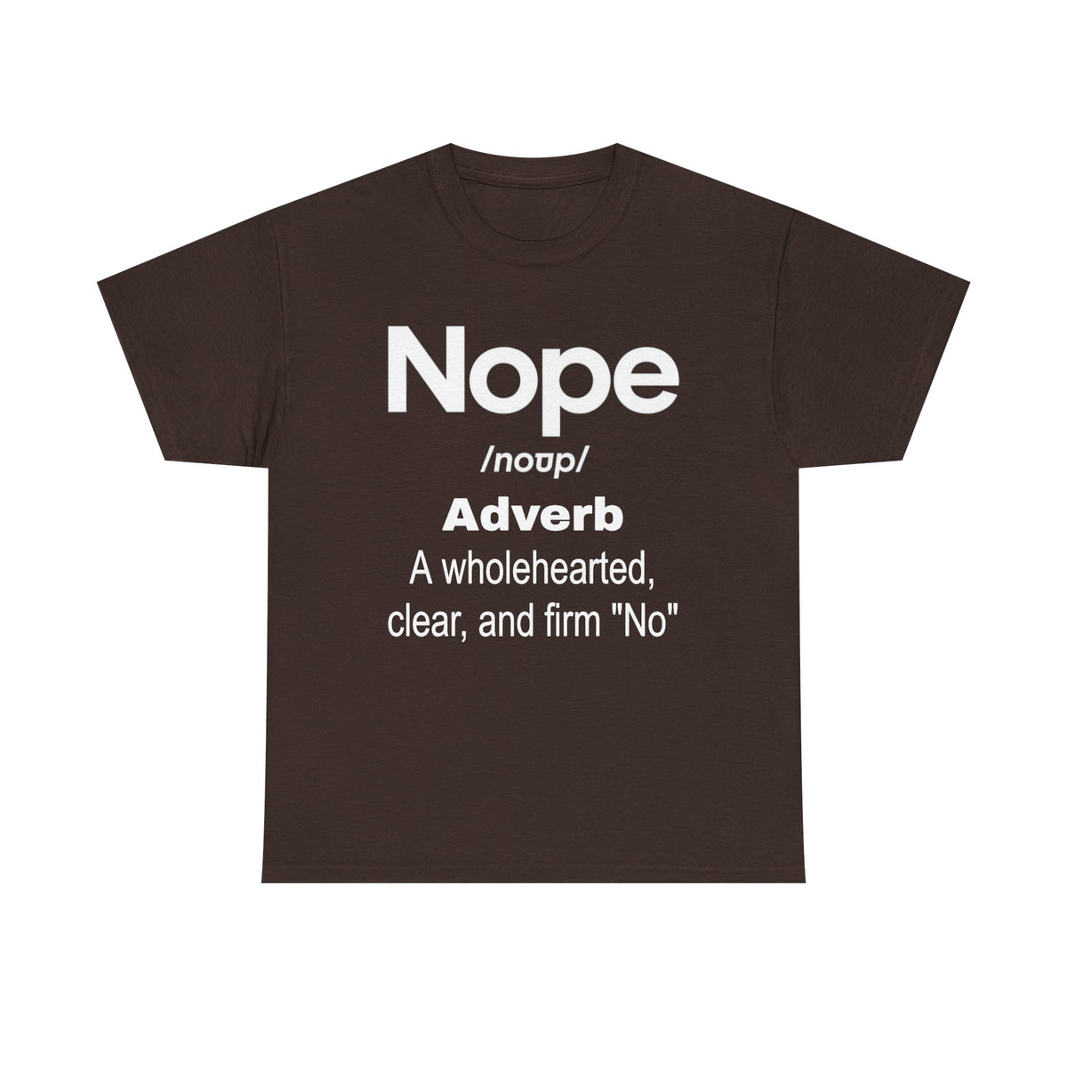 Nope Definition Tee — 'Nope' Funny Graphic Shirt, Bold Slogan Tee for Self-Care & Boundary-Setting