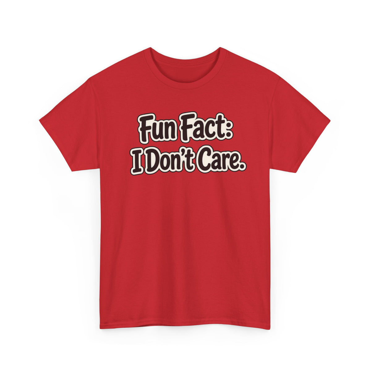 Graphic Tee — "Fun Fact: I Don't Care." Casual Statement T-Shirt