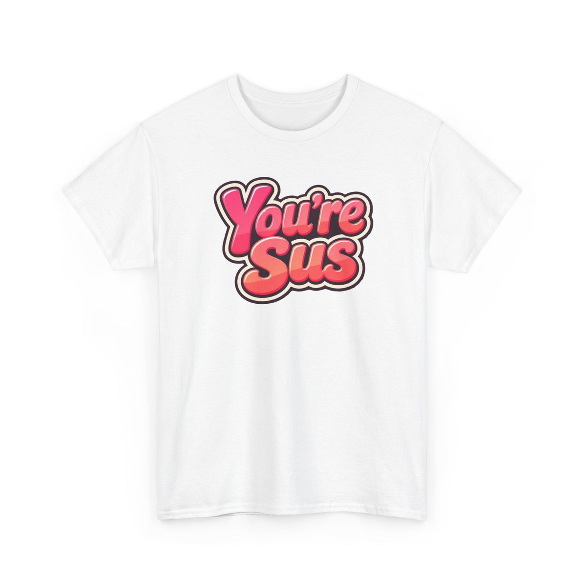 You're Sus T‑Shirt — Funny Gaming Meme Tee for Among Us Fans