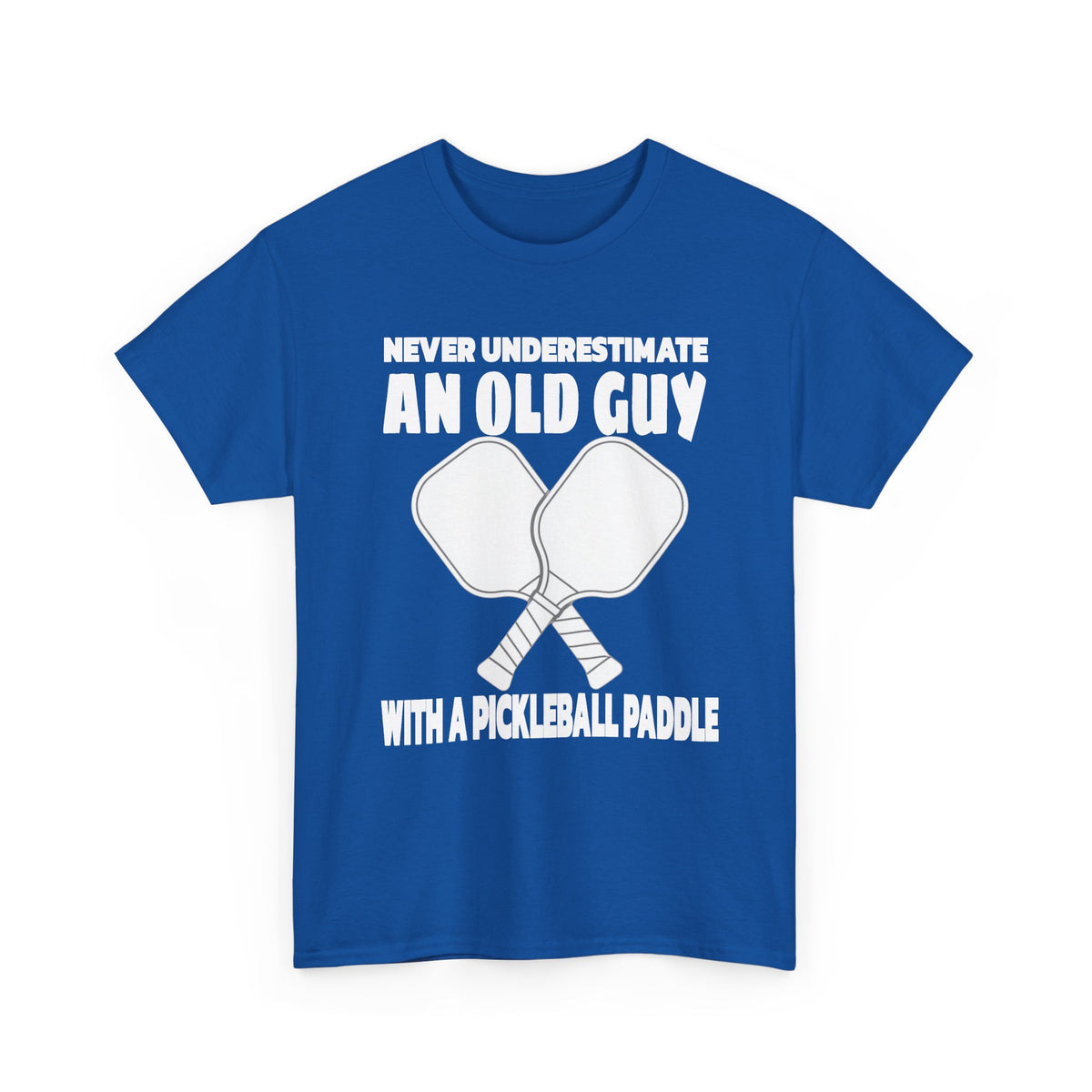 Pickleball Paddle T-Shirt — "Never Underestimate an Old Guy with a Pickleball Paddle"