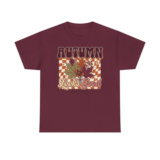 Autumn Looks Good On Me Tee