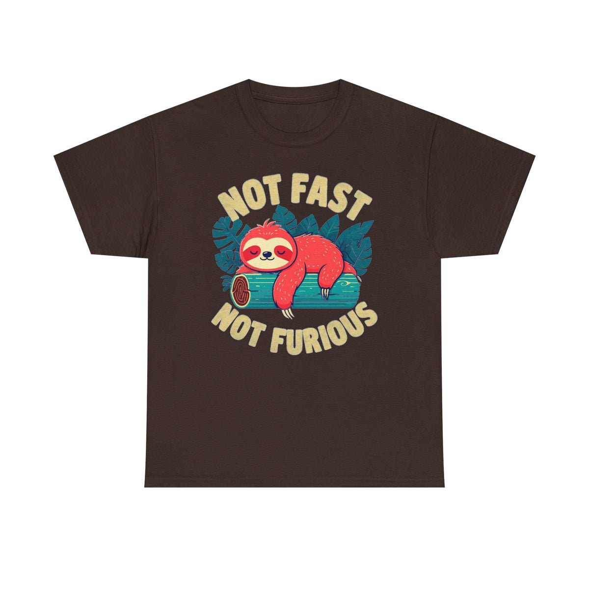 Not Fast Not Furious Sloth T-Shirt