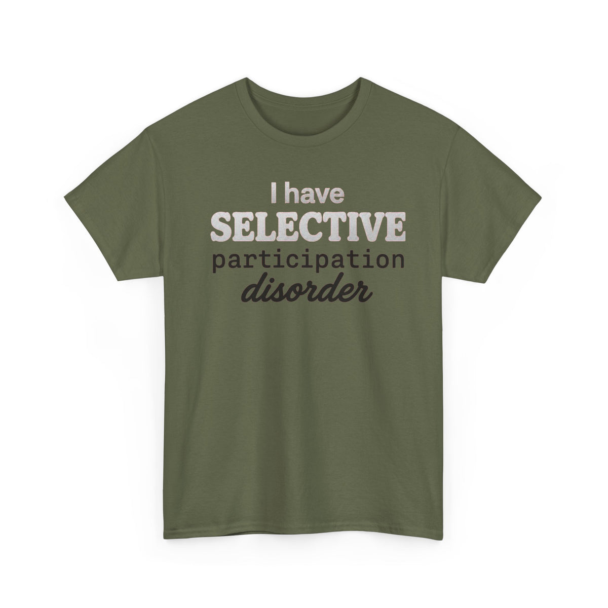 Selective Participation Disorder T-Shirt — Funny Introvert Statement Tee