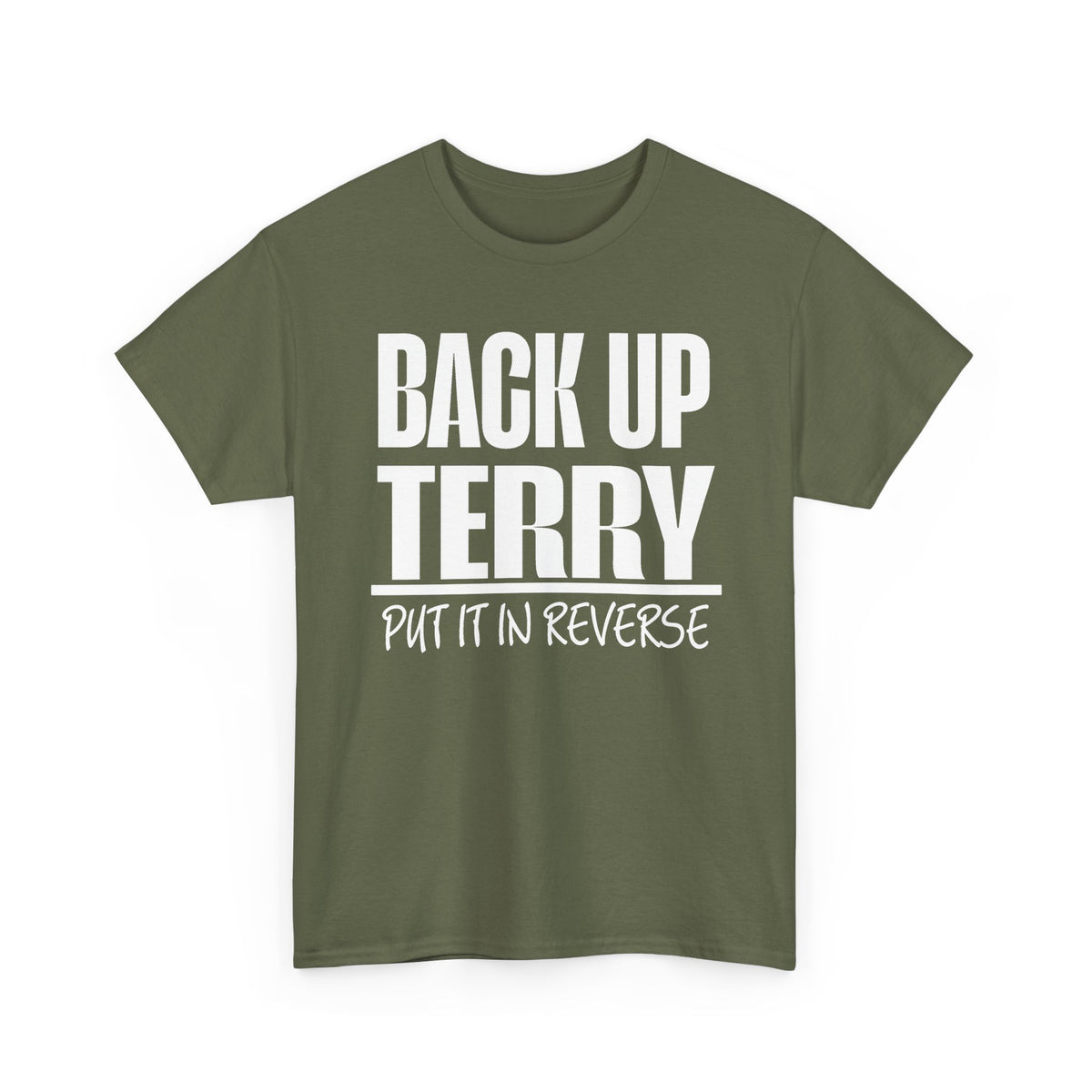 Back Up Terry Tee — "Put It In Reverse" Funny Truck Driver Shirt