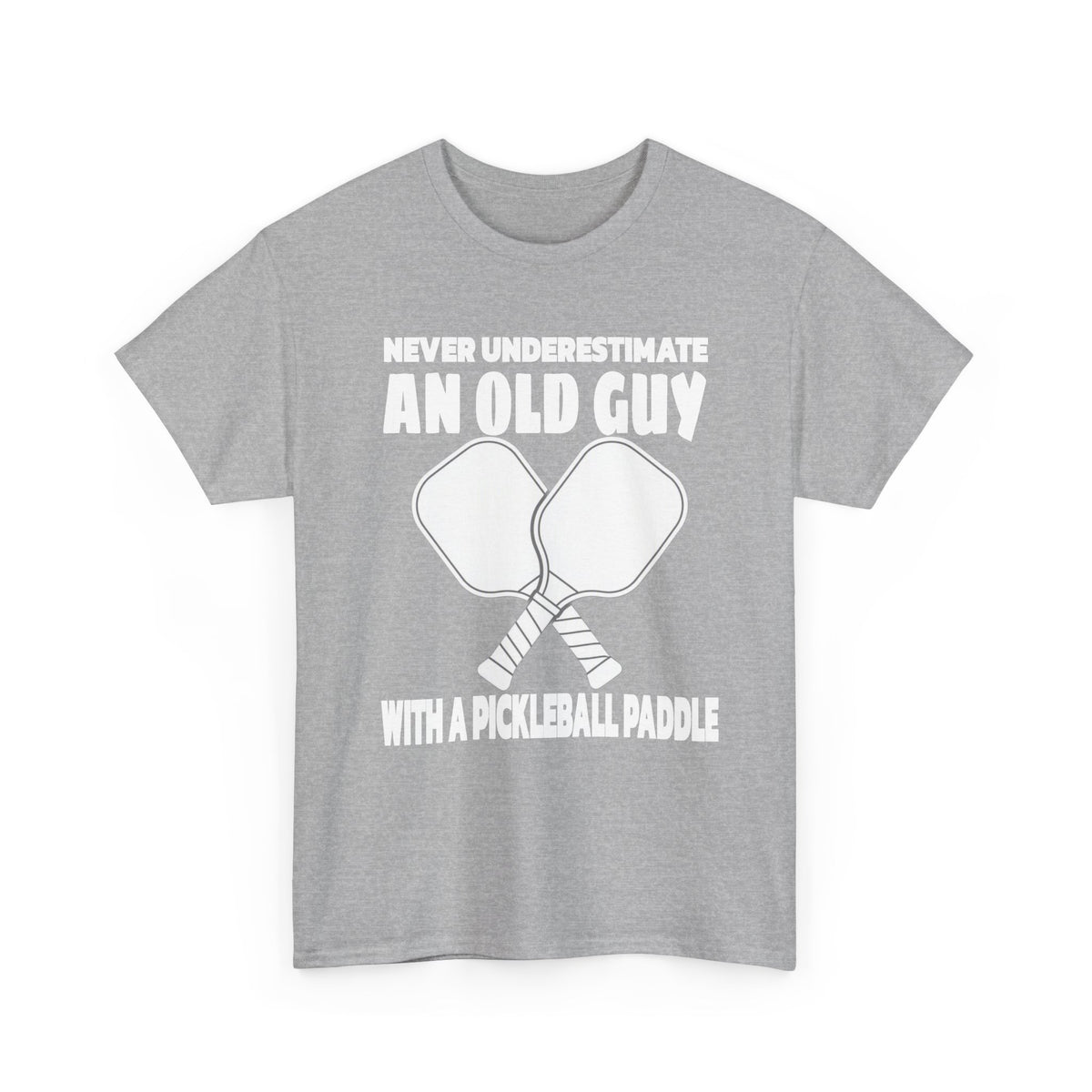 Pickleball Paddle T-Shirt — "Never Underestimate an Old Guy with a Pickleball Paddle"