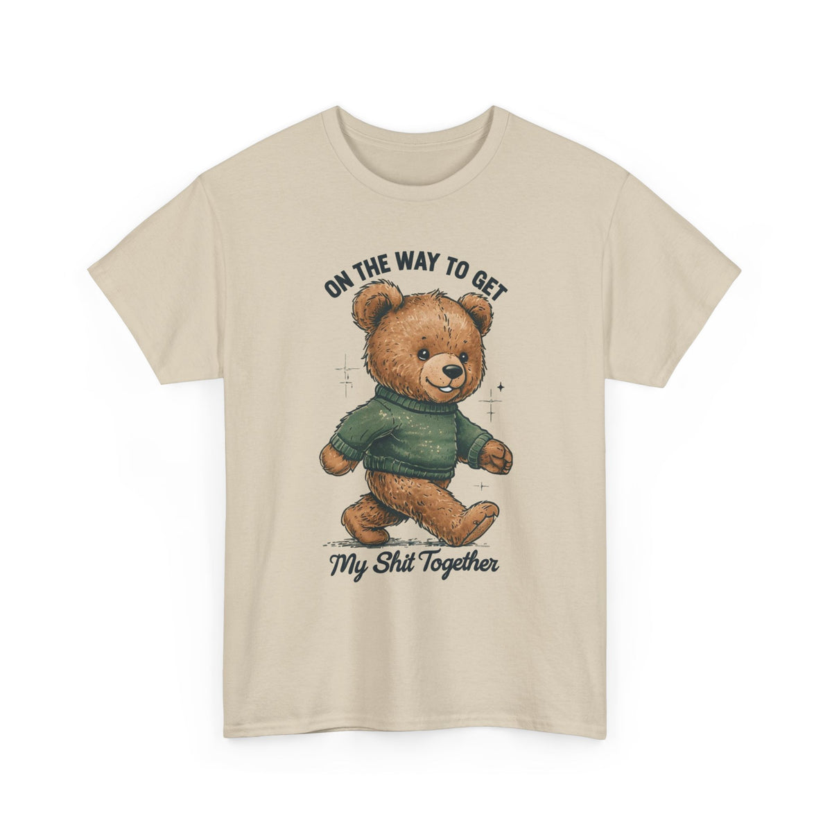 Bear Graphic T-Shirt — "On the Way to Get My Sh*t Together" Casual Tee