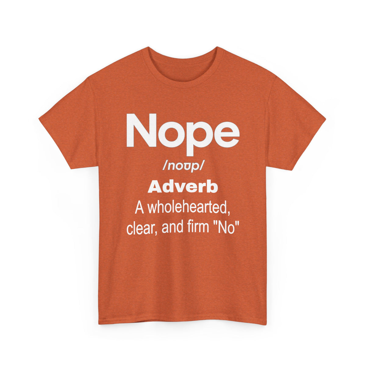 Nope Definition Tee — 'Nope' Funny Graphic Shirt, Bold Slogan Tee for Self-Care & Boundary-Setting