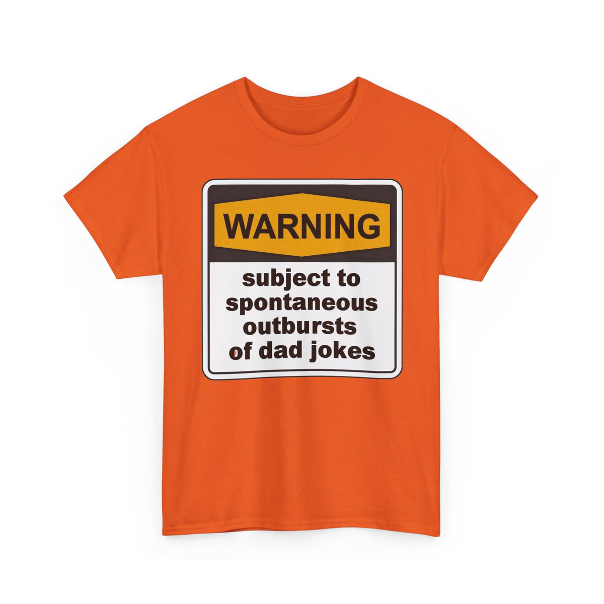 Warning: Subject to Spontaneous Outbursts of Dad Jokes T-Shirt