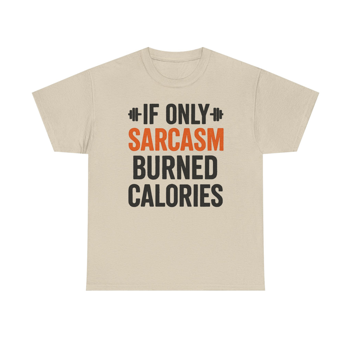 Sarcasm Burned Calories T-Shirt