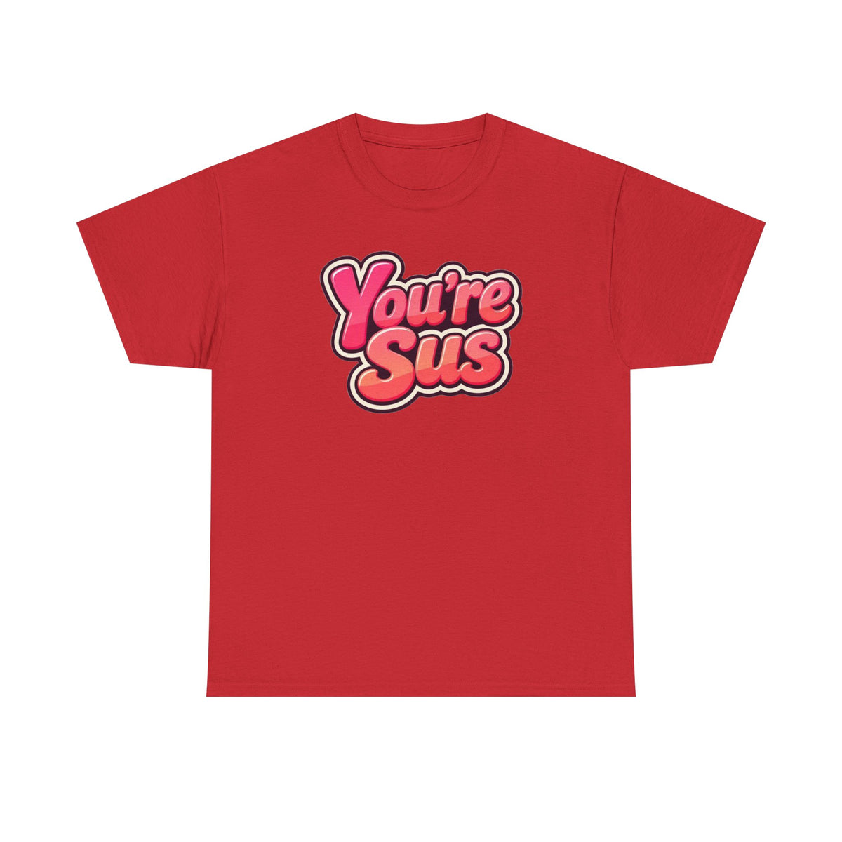 You're Sus T‑Shirt — Funny Gaming Meme Tee for Among Us Fans