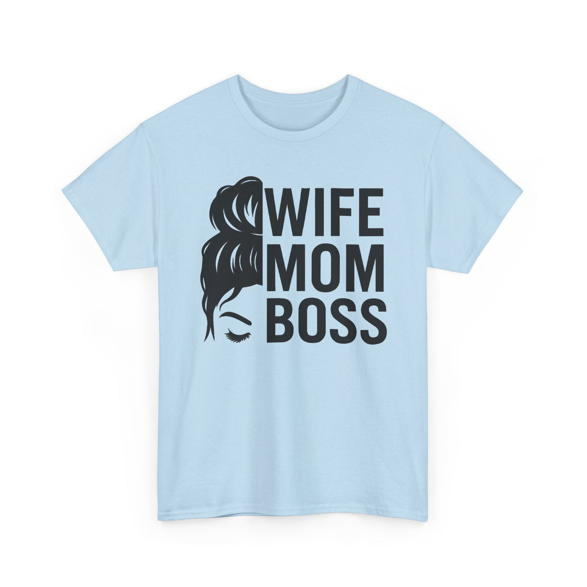 Wife Mom Boss T-Shirt – Funny Mom Graphic Tee for Mothers & Wives