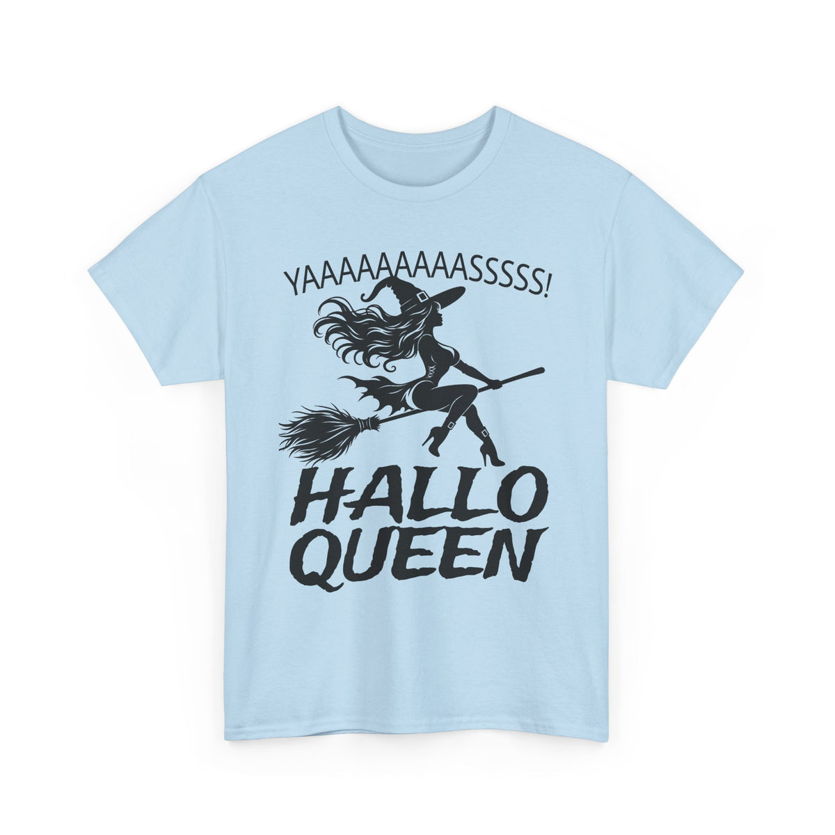 Hallo Queen Witch T‑Shirt — "YAAAAASSSSS!" Halloween Graphic Tee
