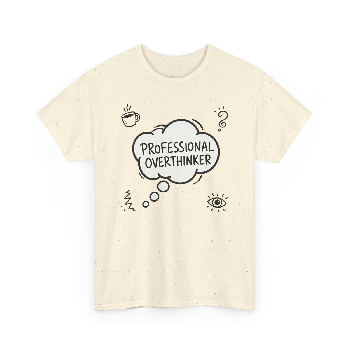 Professional Overthinker T-Shirt — Funny Graphic Tee for Thinkers