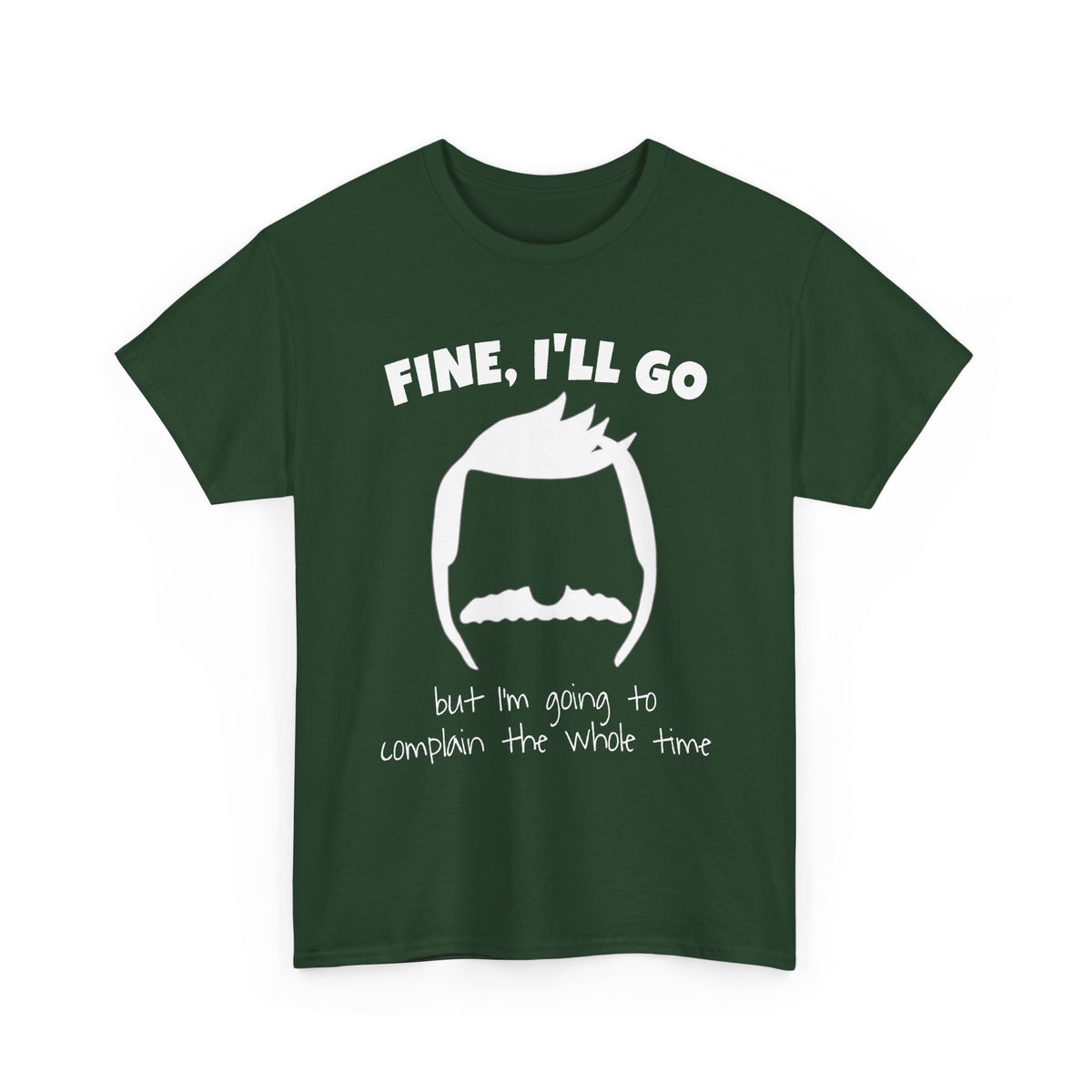Bob's Fine, I'll Go T-Shirt — Funny Reluctant Volunteer Tee ("but I'm going to complain the whole time")