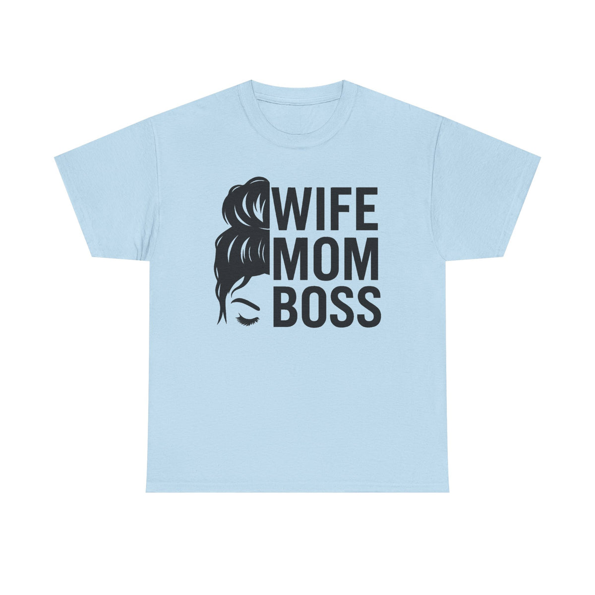 Wife Mom Boss T-Shirt – Funny Mom Graphic Tee for Mothers & Wives