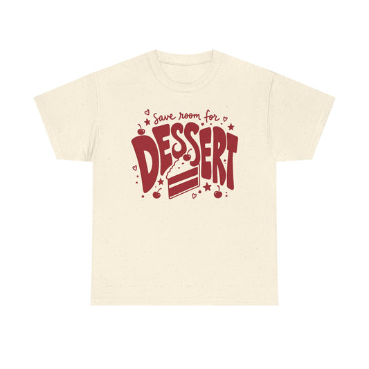 T-Shirt — "Save Room for Dessert" Cute Dessert Lover Tee