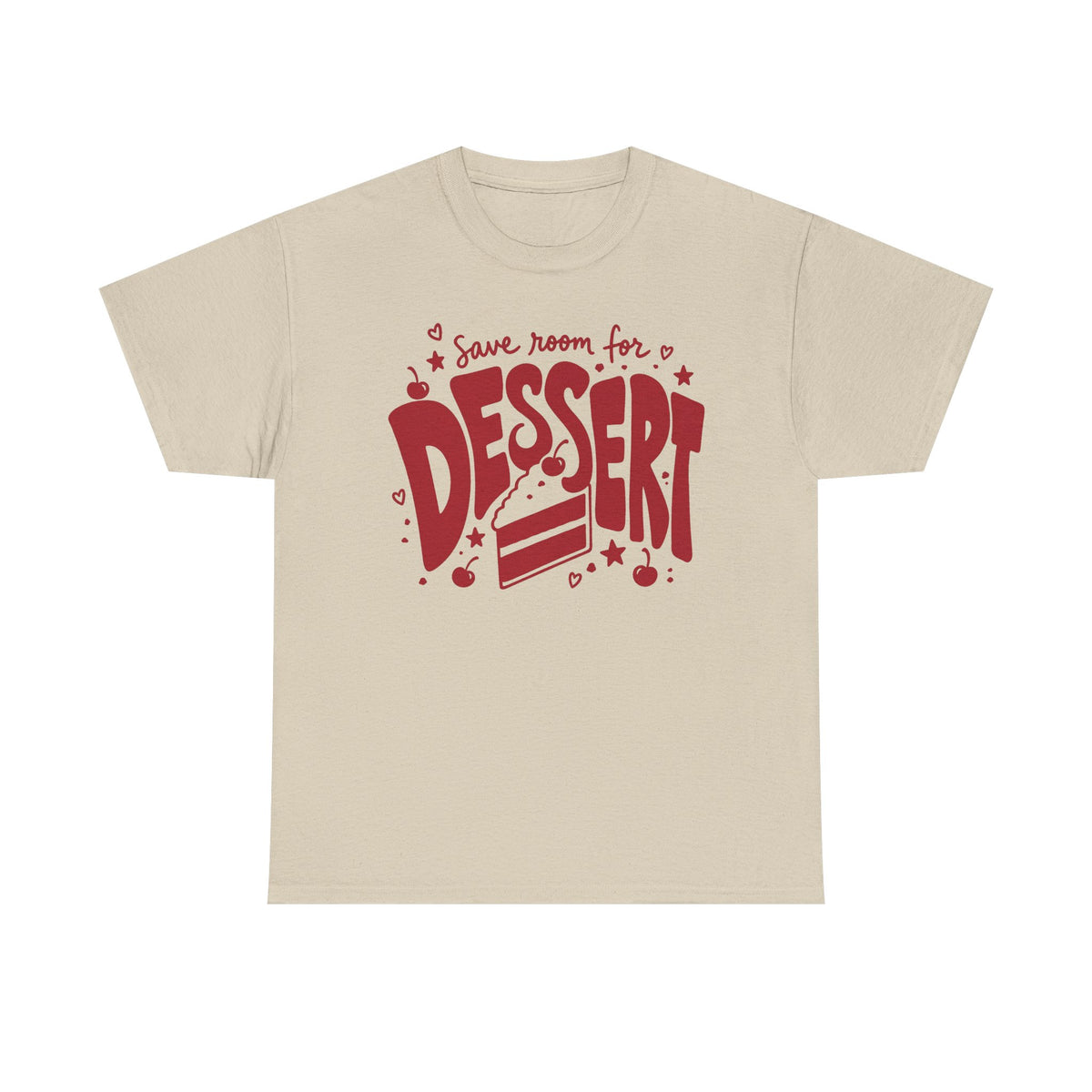 T-Shirt — "Save Room for Dessert" Cute Dessert Lover Tee