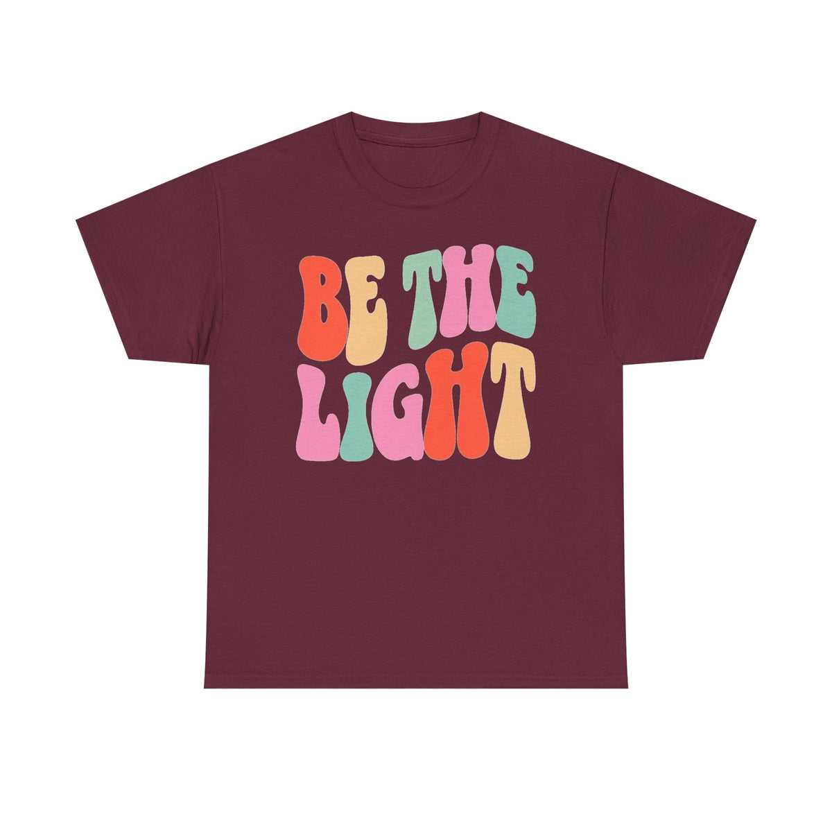 Be The Light T-Shirt — Retro Colorful Positive Message Tee