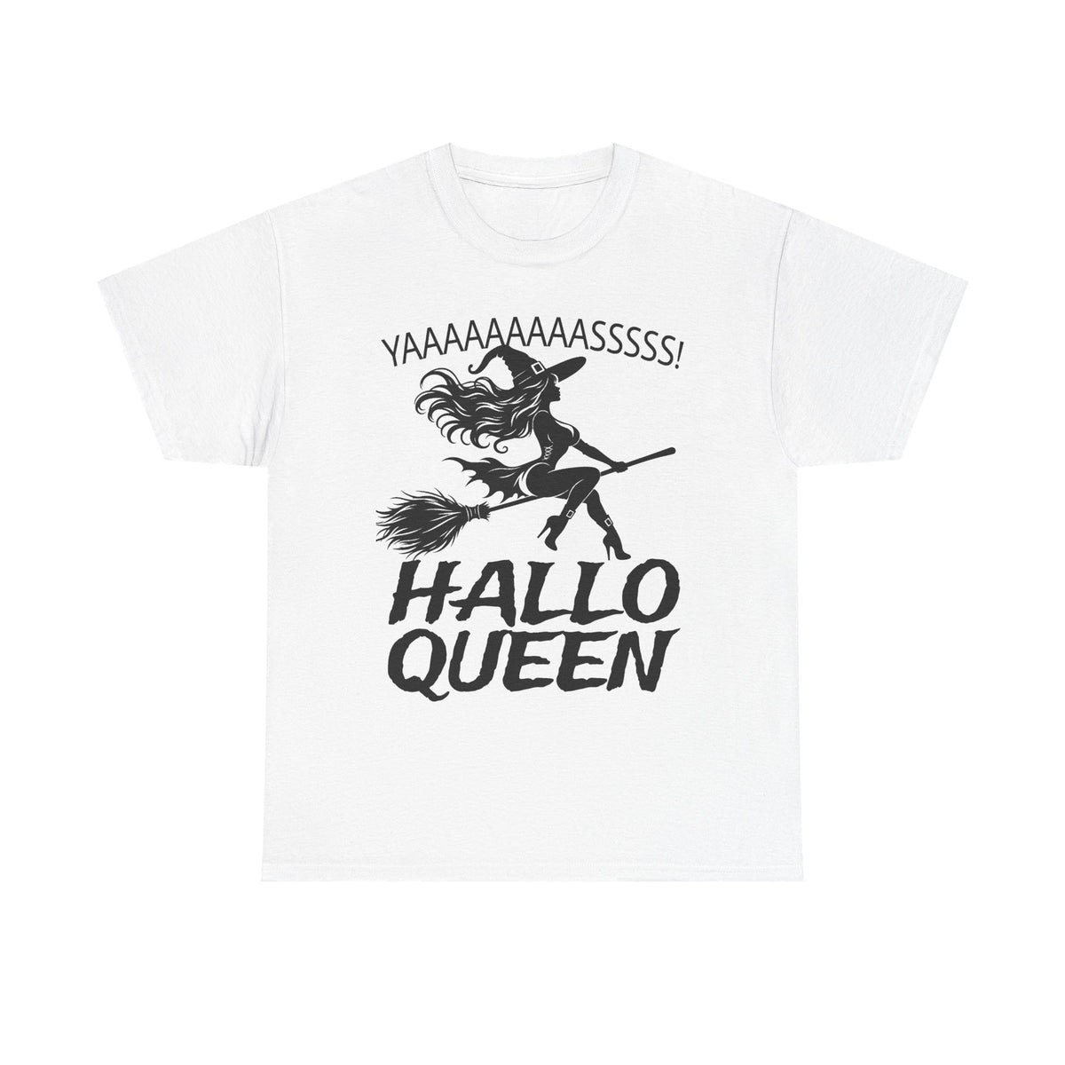 Hallo Queen Witch T‑Shirt — "YAAAAASSSSS!" Halloween Graphic Tee