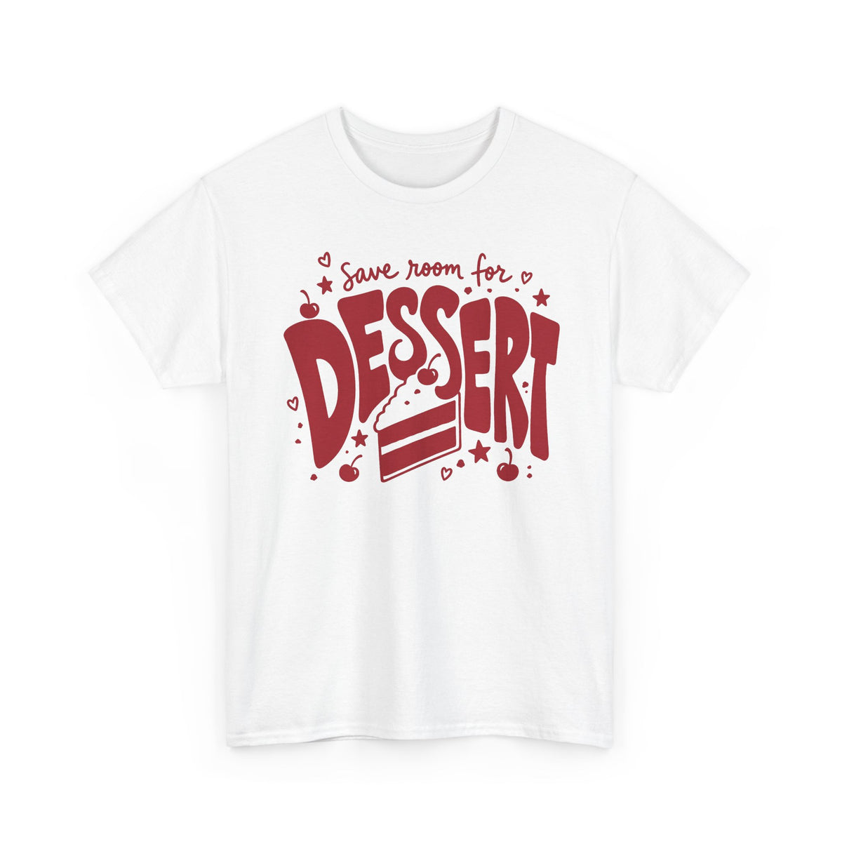 T-Shirt — "Save Room for Dessert" Cute Dessert Lover Tee