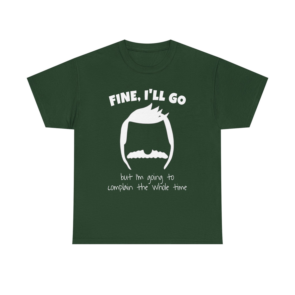 Bob's Fine, I'll Go T-Shirt — Funny Reluctant Volunteer Tee ("but I'm going to complain the whole time")