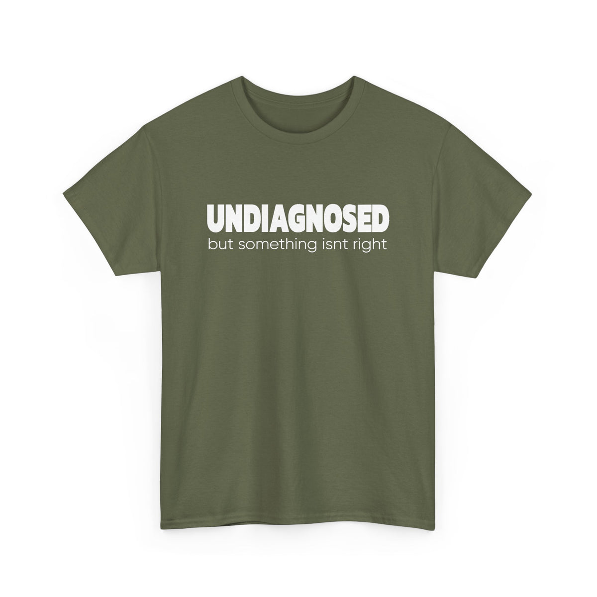 Undiagnosed But Something Isn’t Right T-Shirt — Awareness Graphic Tee