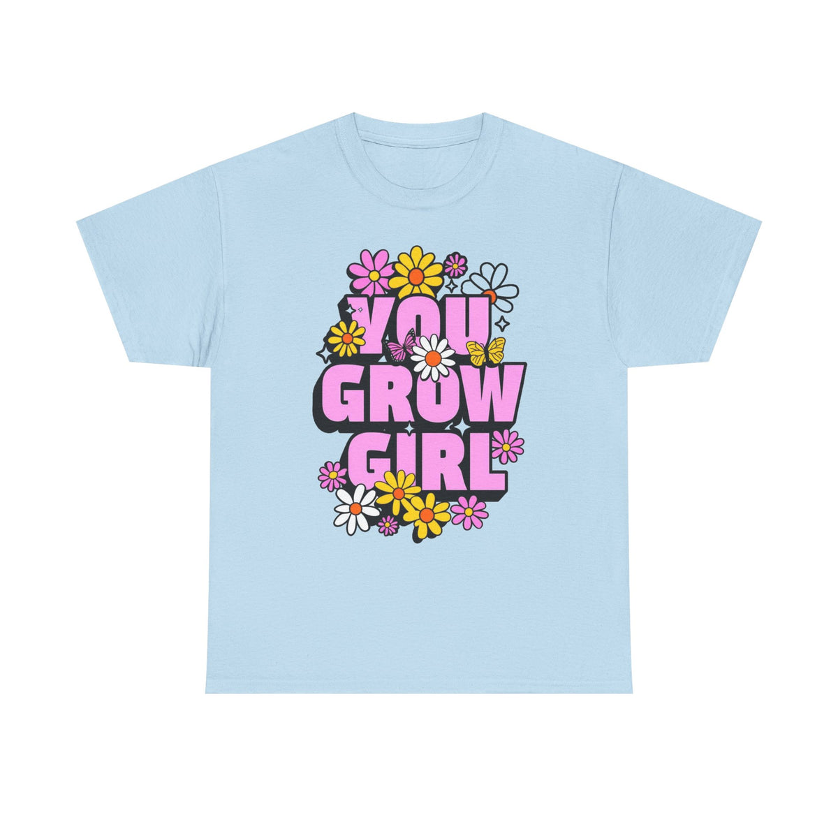 You Grow Girl Unisex Heavy Cotton Tee