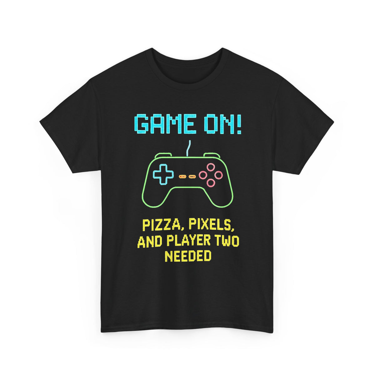 Game On! Video Game Controller Tee — "Pizza, Pixels, and Player Two Needed"
