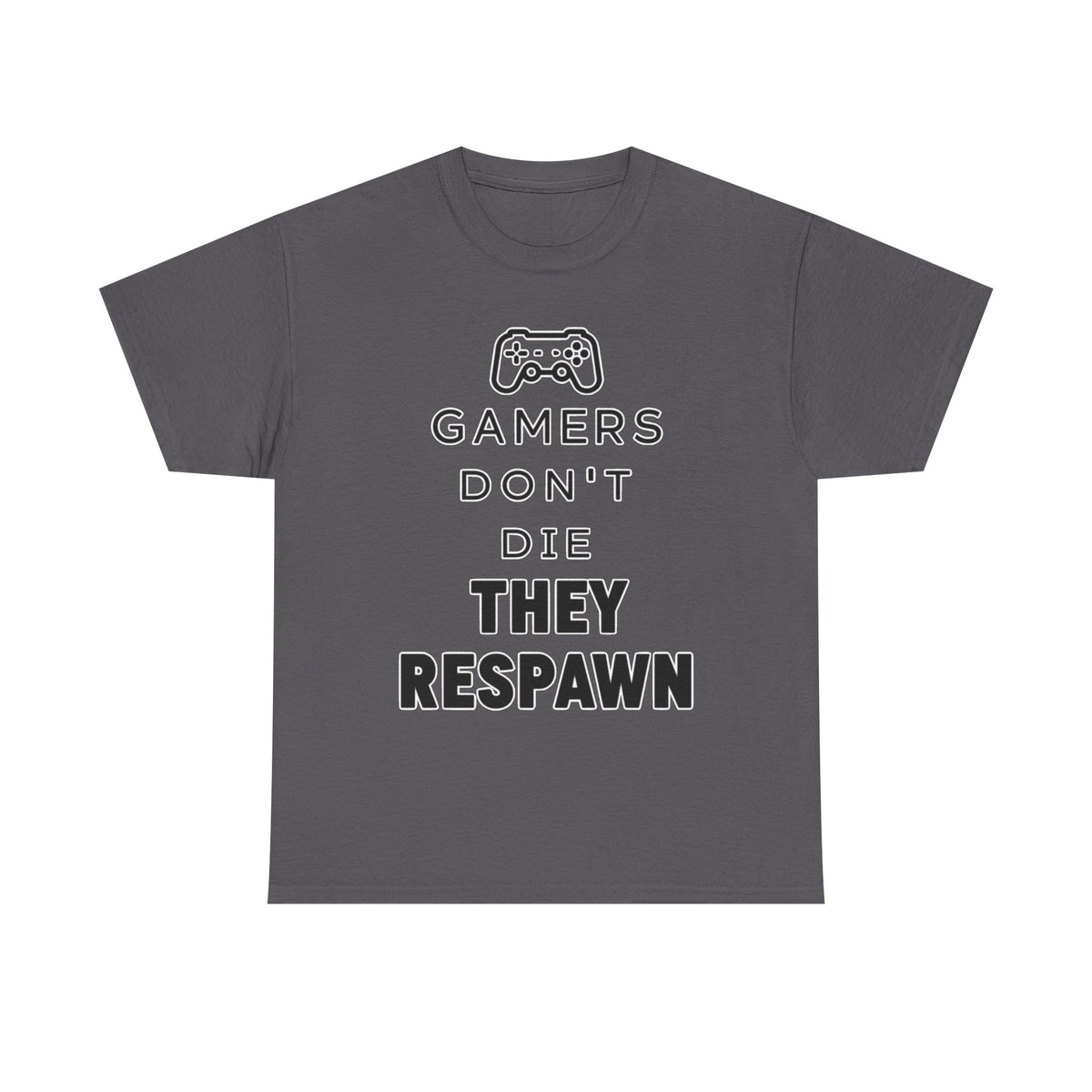 Gamers Don't Die They Respawn Tee — Funny Video Game Controller T‑Shirt