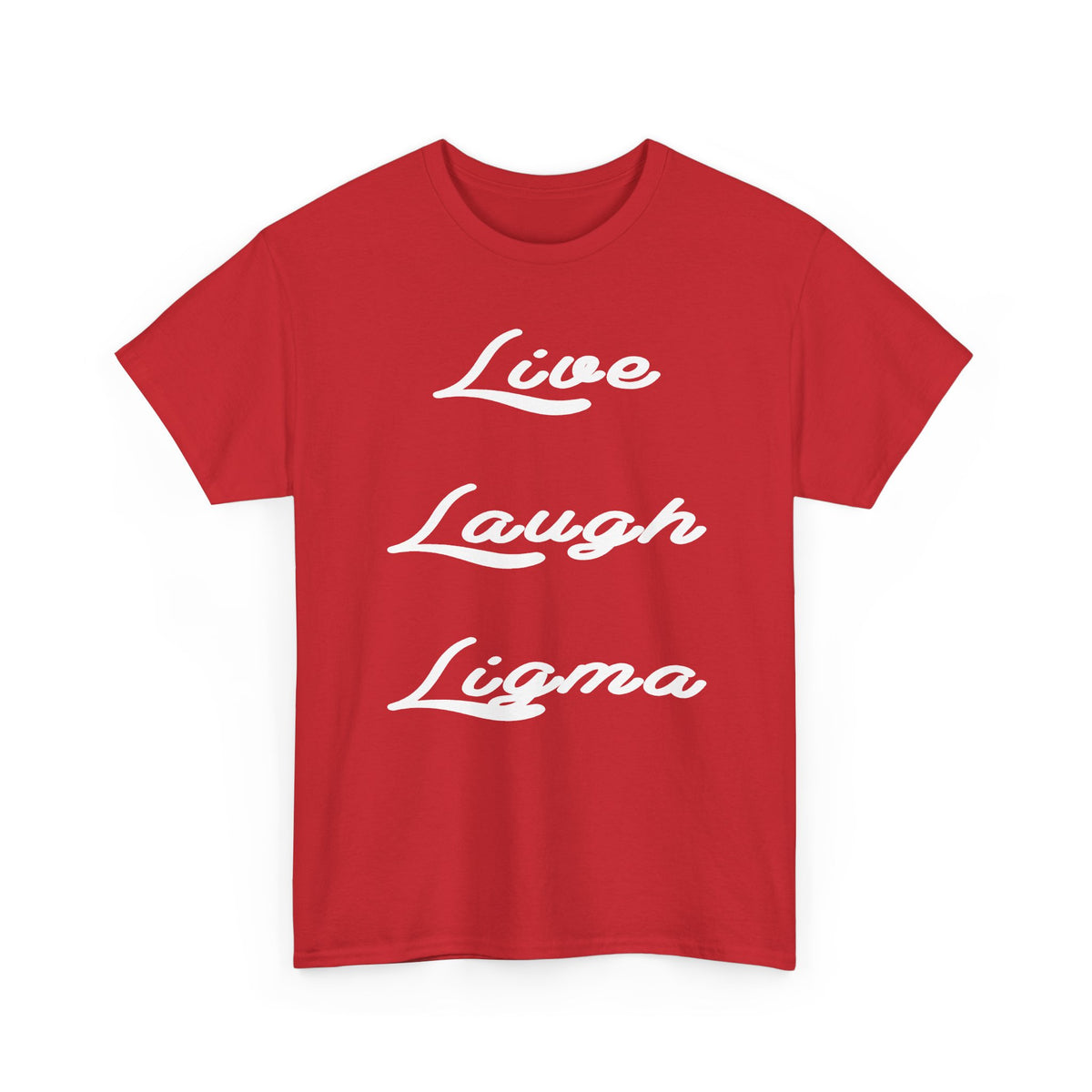 Live Laugh Ligma T-Shirt