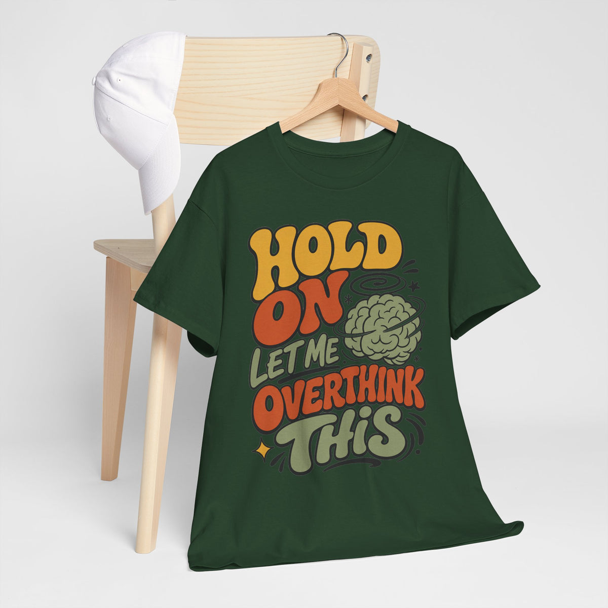 T-Shirt — 'Hold On Let Me Overthink This' Retro Graphic Tee