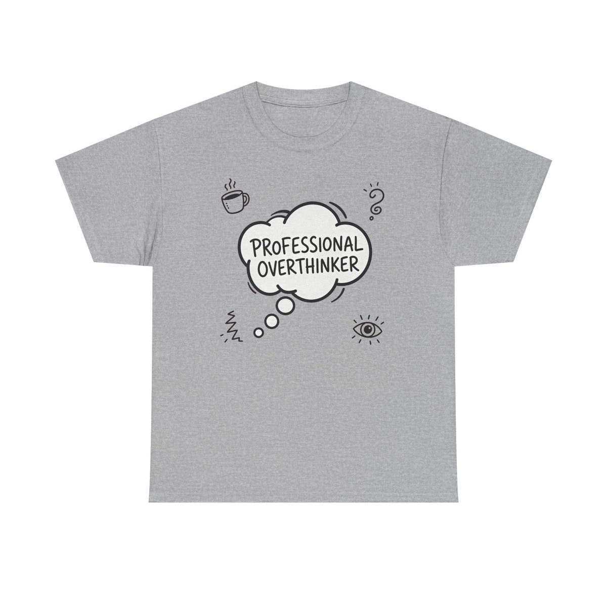 Professional Overthinker T-Shirt — Funny Graphic Tee for Thinkers