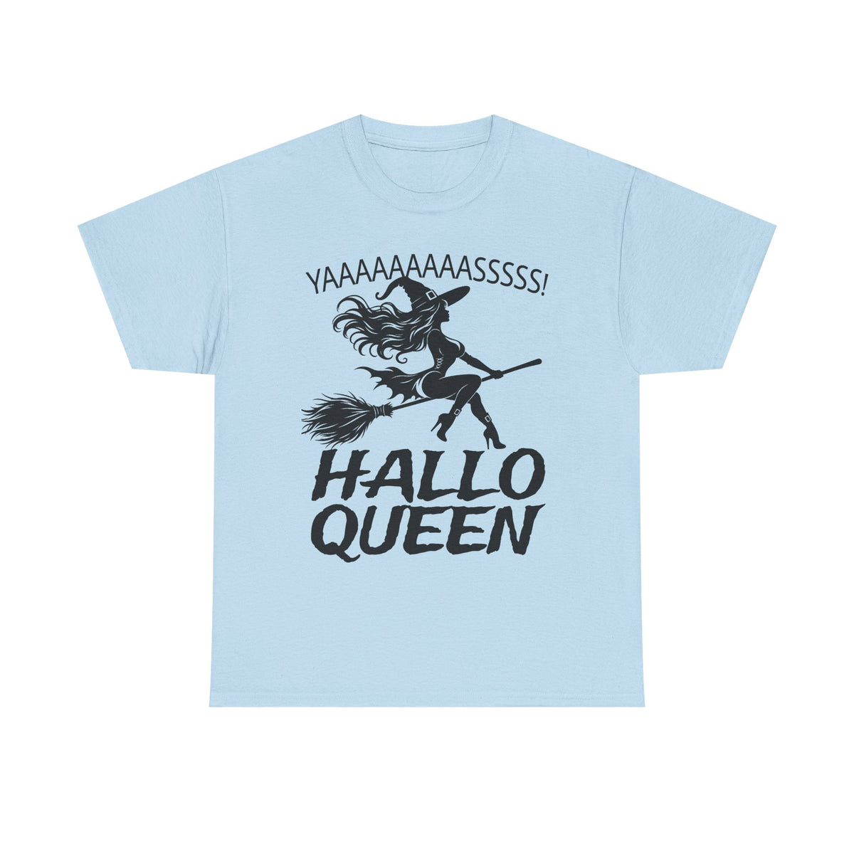 Hallo Queen Witch T‑Shirt — "YAAAAASSSSS!" Halloween Graphic Tee