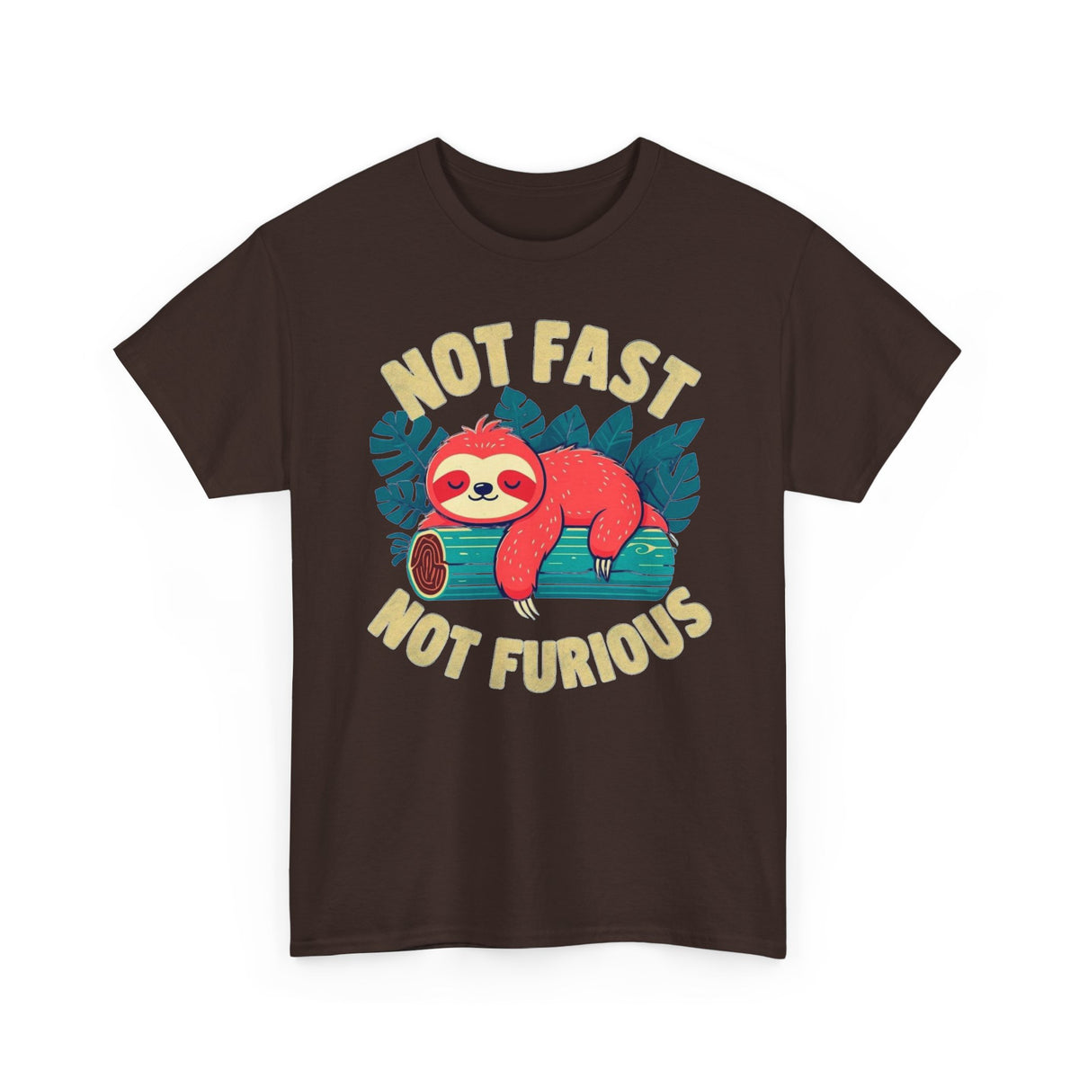 Not Fast Not Furious Sloth T-Shirt