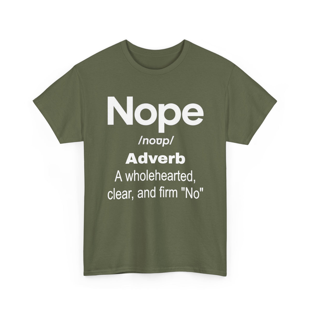 Nope Definition Tee — 'Nope' Funny Graphic Shirt, Bold Slogan Tee for Self-Care & Boundary-Setting