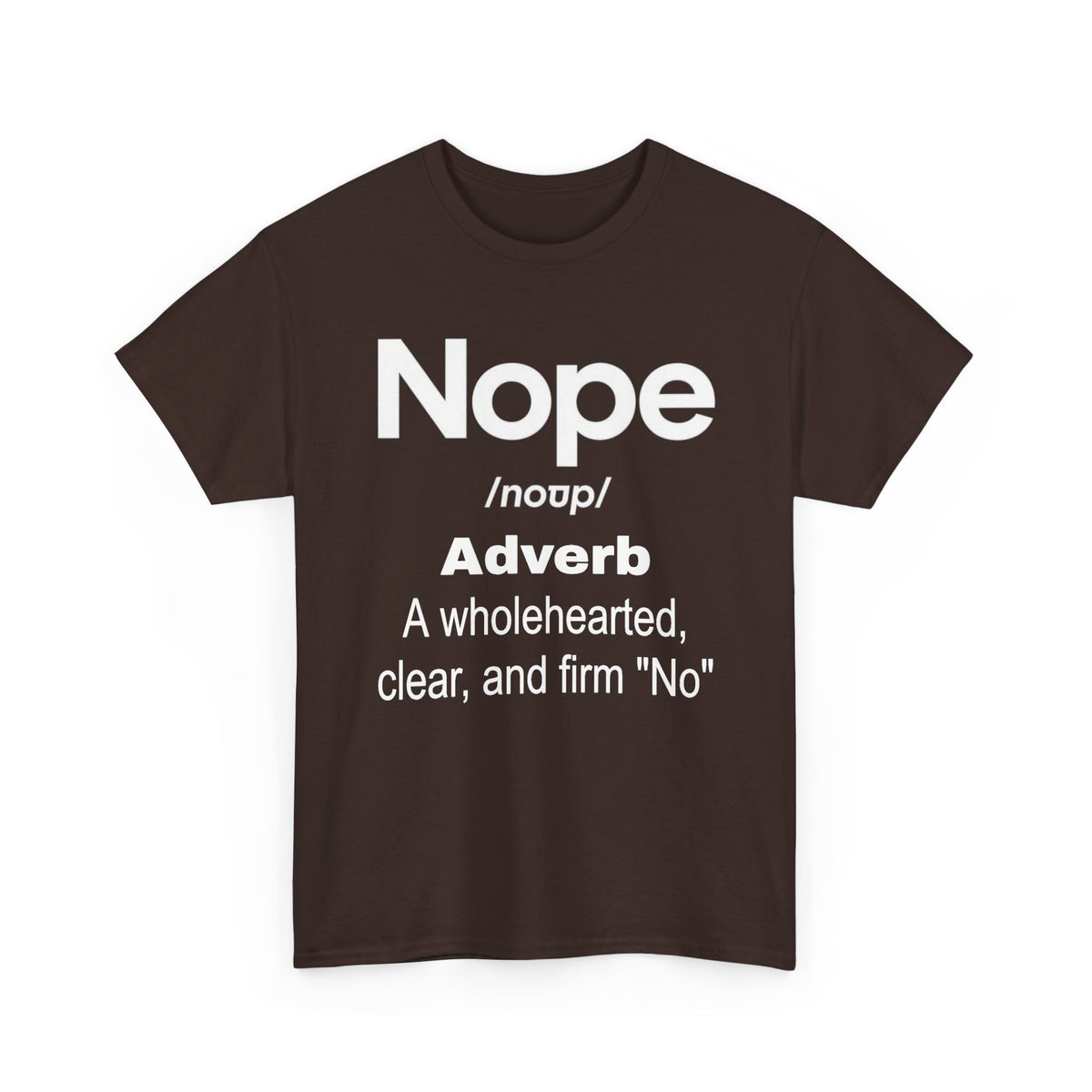 Nope Definition Tee — 'Nope' Funny Graphic Shirt, Bold Slogan Tee for Self-Care & Boundary-Setting
