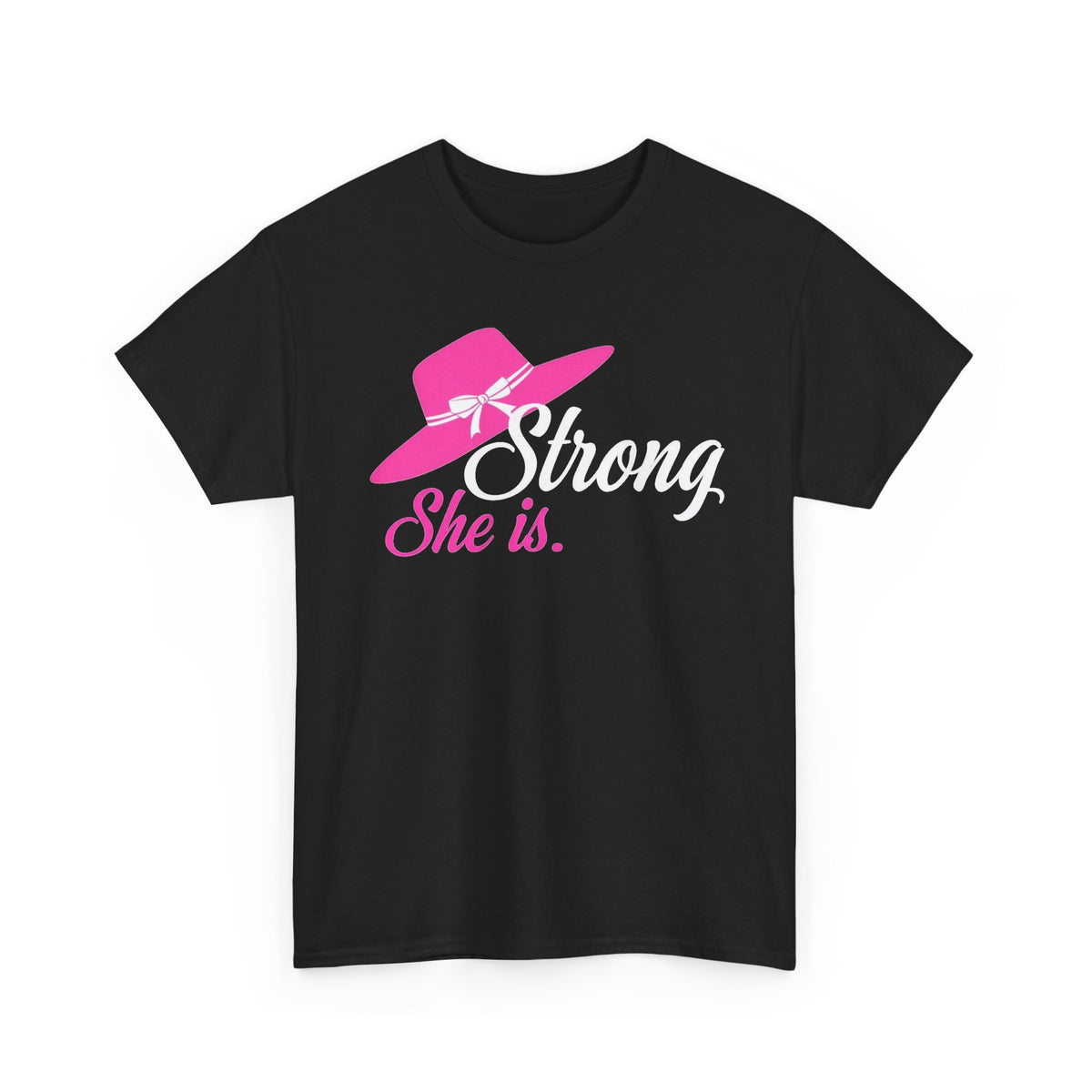 Strong She Is T-Shirt — Pink Hat Feminine Strength Tee