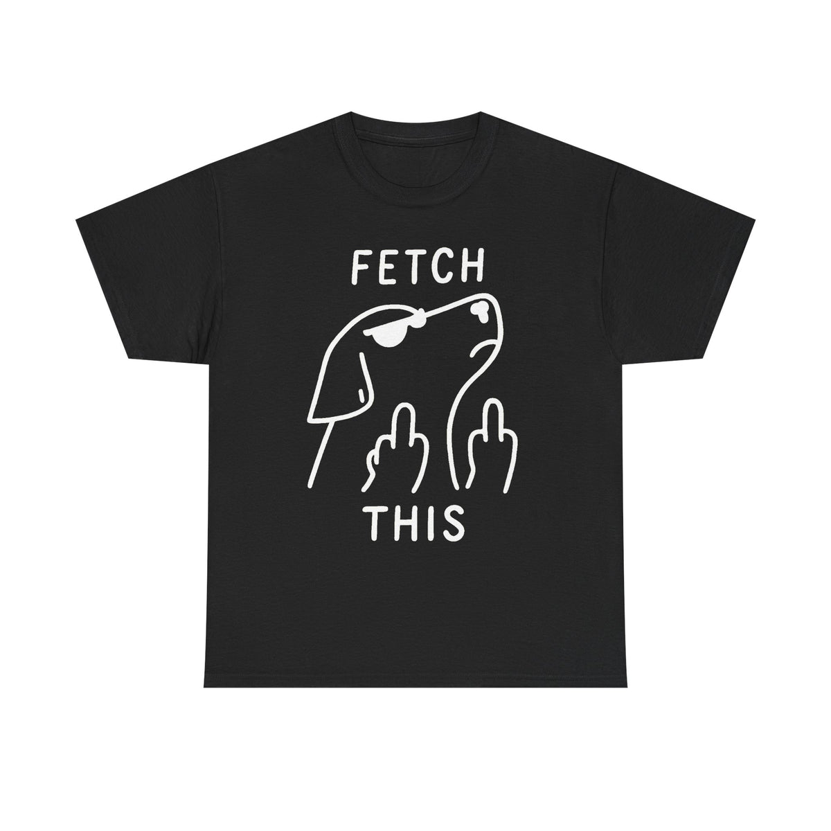 Fetch This T-Shirt - Funny Dog Graphic Tee with Middle Finger Design