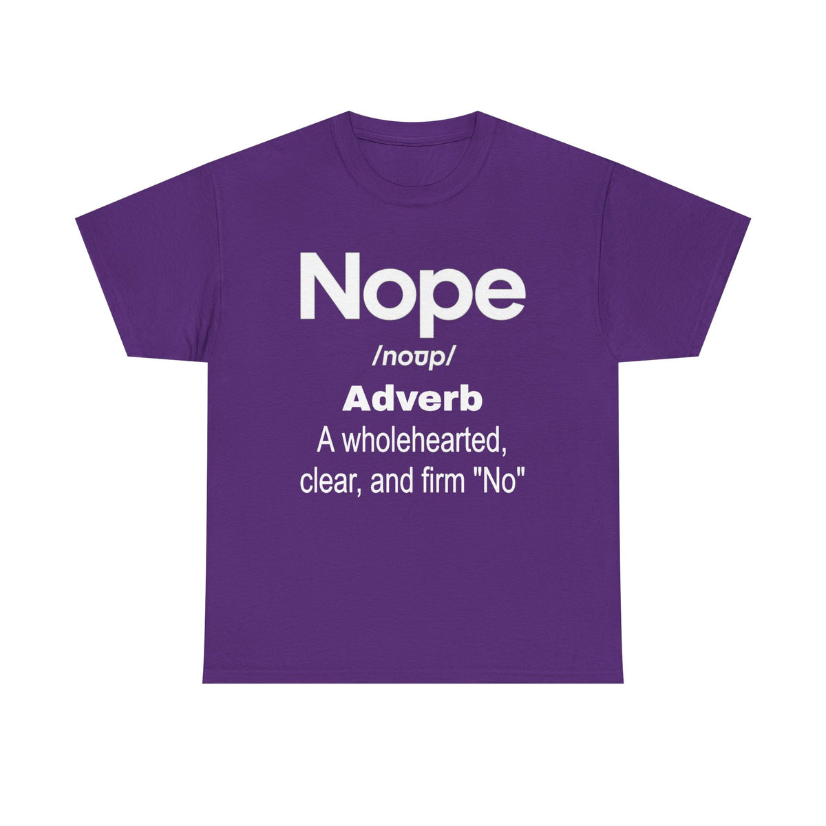 Nope Definition Tee — 'Nope' Funny Graphic Shirt, Bold Slogan Tee for Self-Care & Boundary-Setting