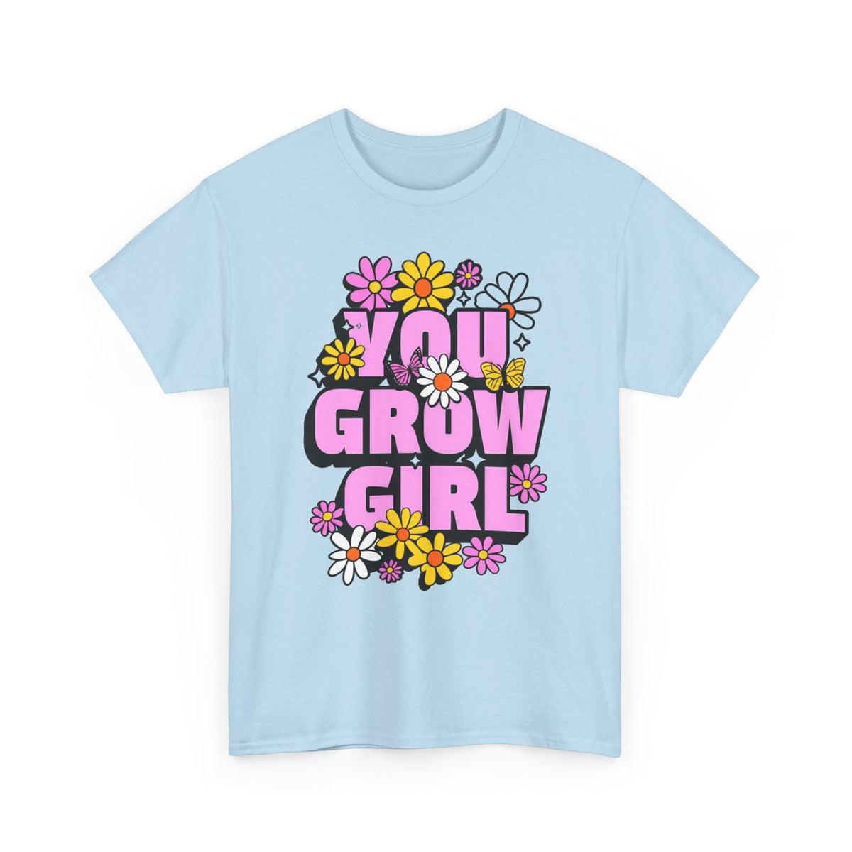 You Grow Girl Unisex Heavy Cotton Tee