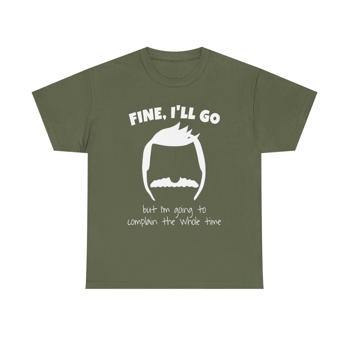 Bob's Fine, I'll Go T-Shirt — Funny Reluctant Volunteer Tee ("but I'm going to complain the whole time")