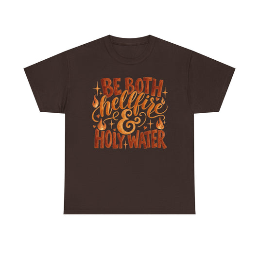 Be Both Hellfire & Holy Water T‑Shirt