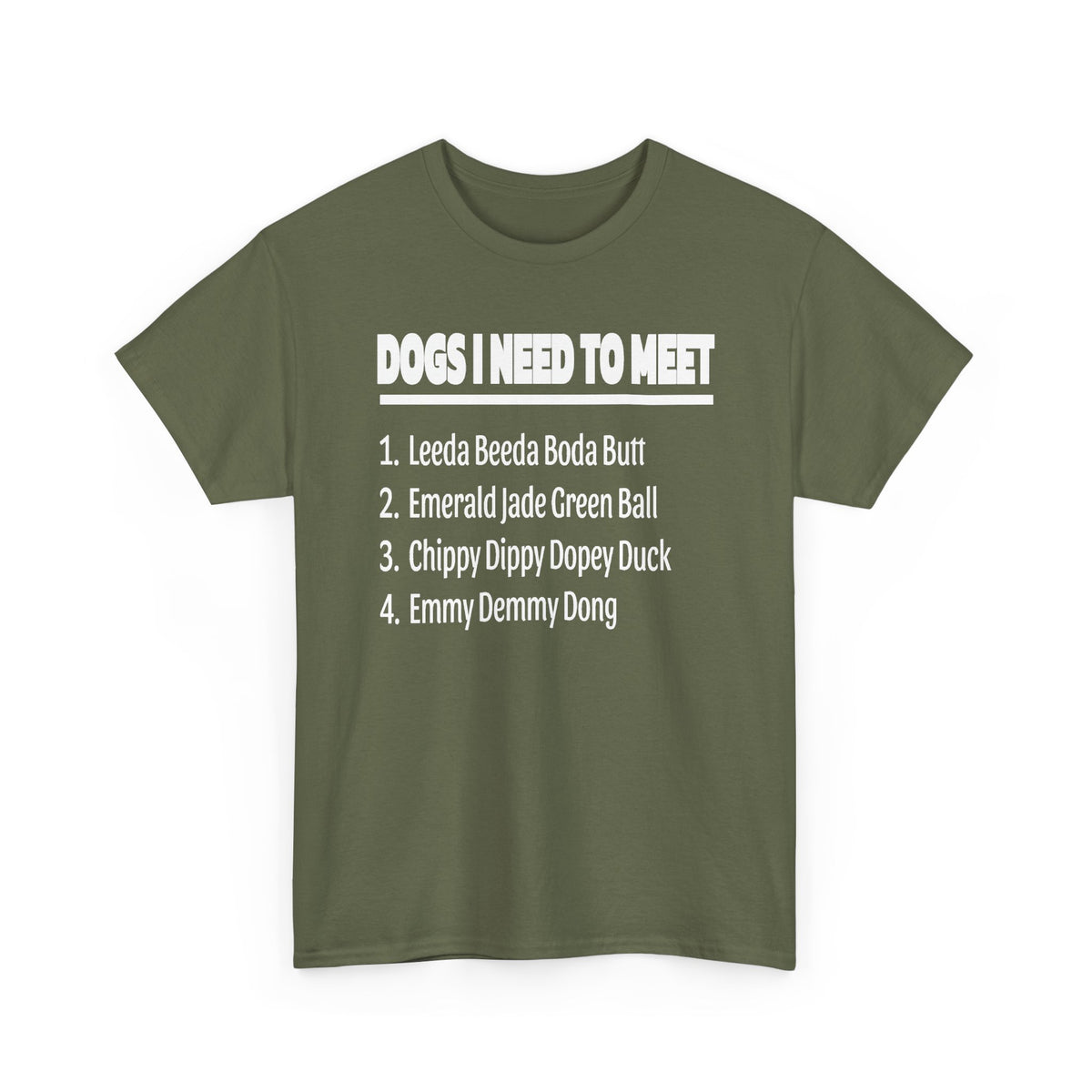 Dogs I Need to Meet T-Shirt — Funny List Graphic Tee for Dog Lovers