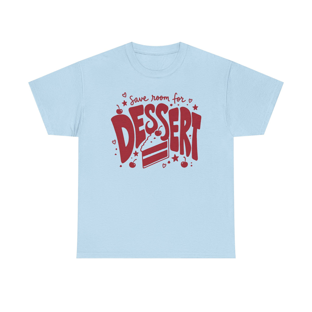 T-Shirt — "Save Room for Dessert" Cute Dessert Lover Tee